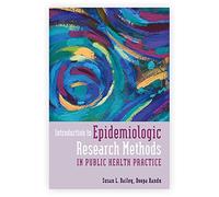 Introduction to Epidemiologic Research Methods in Public Health Practice