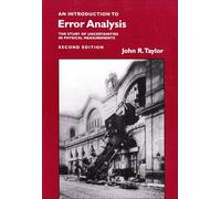 Introduction To Error Analysis : The Study of Uncertainties in Physical Measurements