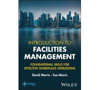Introduction to Facilities Management: Foundational Skills for Effective Workplace Operations