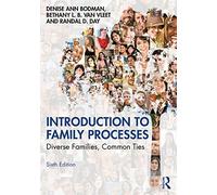 Introduction to Family Processes: Diverse Families, Common Ties