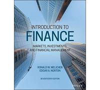 Introduction to Finance : Markets, Investments, and Financial Management