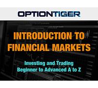 Introduction to Financial Markets Investing and Trading Beginner to Advanced A to Z