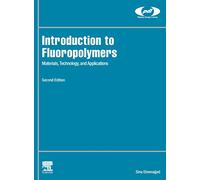Introduction to Fluoropolymers: Materials, Technology, and Applications (Plastics Design Library)