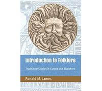 Introduction to Folklore: Traditional Studies in Europe and Elsewhere
