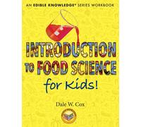 Introduction to Food Science for Kids!: A Kitchen-Based Workbook (Edible Knowledge)