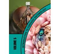 INTRODUCTION TO FORENSIC ENTOMOLOGY (2nd Edition): The Role of Insects in Solving Crimes (Introduction to Forensic Studies)