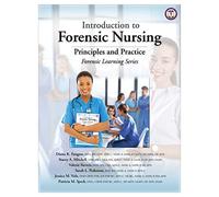 Introduction to Forensic Nursing: Principles and Practice (Forensic Learning)