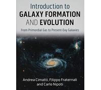 Introduction to Galaxy Formation and Evolution: From Primordial Gas to Present-Day Galaxies
