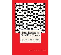 Introduction to Gambling Theory Know the Odds