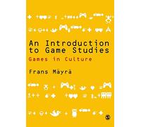 Introduction to Game Studies: Games and Culture