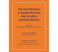 Introduction to Gauge Theories v2: Vol 2: Volume 2 (Cambridge Monographs on Particle Physics, Nuclear Physics and Cosmology, Series Number 4)