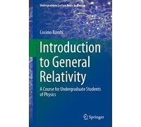 Introduction to General Relativity: A Course for Undergraduate Students of Physics (Undergraduate Lecture Notes in Physics)