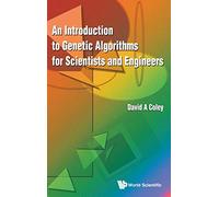 Introduction To Genetic Algorithms For Scientists And Engineers, An