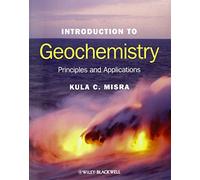 Introduction to Geochemistry: Principles and Applications