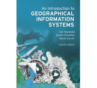 Introduction to Geographical Information Systems, An