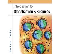 Introduction to Globalization and Business: Relationships and Responsibilities
