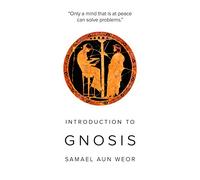 Introduction To Gnosis: Gnostic Methods for Today's World