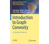 Introduction to Graph Convexity: An Algorithmic Approach (Latin American Mathematics Series)