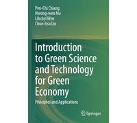 Introduction to Green Science and Technology for Green Economy: Principles and Applications