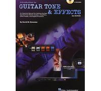 Introduction To Guitar Tone & Efects: A Manual for Getting the Best Sounds from Electric Guitars, Amplifiers, Effects Pedals & Processors