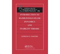 Introduction to Hamiltonian Fluid Dynamics and Stability Theory: 102 (Monographs and Surveys in Pure and Applied Mathematics)