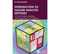 Introduction to Hazard Analysis Methods : A Practical Guide to Identifying and Assessing Risks in the Workplace