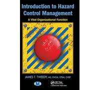 Introduction to Hazard Control Management: A Vital Organizational Function