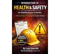 Introduction to Health & Safety Awareness: A Practical Guide to Keeping Your Workplace Safe (Safety Training)