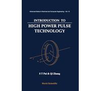 Introduction To High Power Pulse Technology: 10 (ADVANCED SERIES IN ELECTRICAL AND COMPUTER ENGINEERING)