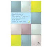 Introduction to Hospitality Operations: An Indispensible Guide to the Industry