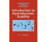 Introduction to Hydrodynamic Stability: 32 (Cambridge Texts in Applied Mathematics, Series Number 32)