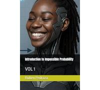 Introduction to Impossible Probability: VOL 1