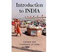 Introduction to India: Culture and Traditions of India: India Guide Book