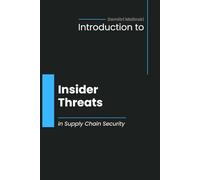 Introduction to Insider Threats in Supply Chain Security