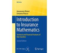 Introduction to Insurance Mathematics: Technical and Financial Features of Risk Transfers (EAA Series)