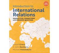 Introduction to International Relations: Perspectives, Connections and Enduring Questions