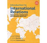 Introduction to International Relations: Perspectives, Connections and Enduring Questions (3rd edition)