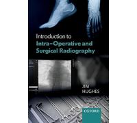 Introduction to Intra-Operative and Surgical Radiography