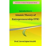 Introduction to Islamic Theory of Entrepreneurship (ITE) (Islamic Management Theory)