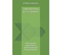 Introduction to ISO14001: A Pragmatic Approach to Environmental Responsibility