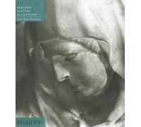 Introduction to Italian Sculpture, Volume I: Italian Gothic Sculpture: 1