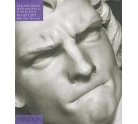 Introduction to Italian Sculpture, Volume III: Italian High Renaissance and Baroque Sculpture