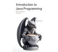 Introduction to Java Programming: A Comprehensive Tutorial with Full Java Code (Build Anything Anywhere)