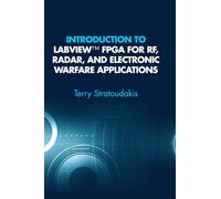 Introduction to LabVIEW FPGA for RF, Radar, and Electronic Warfare Applications