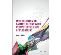 Introduction to Lattice Theory with Computer Science Applications – Wiley-VCH