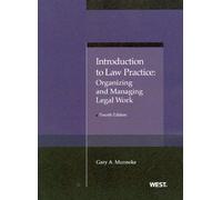 Introduction to Law Practice: Organizing and Managing Legal Work (American Casebook Series)