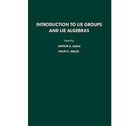 Introduction to Lie Groups and Lie Algebra, 51 (Pure & Applied Mathematics)