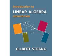 INTRODUCTION TO LINEAR ALGEBRA by Gilbert Massachusetts Institute of Technology