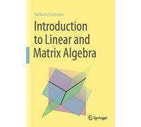 Introduction to Linear and Matrix Algebra – Springer Verlag