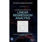 Introduction to Linear Regression Analysis: 822 (Wiley Series in Probability and Statistics)